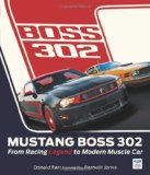 Mustang Boss 302 From Racing Legend to Modern Muscle Car  9780760341414 Front Cover
