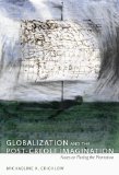Globalization and the Post-Creole Imagination Notes on Fleeing the Plantation  9780822344414 Front Cover