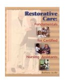 Restorative Care Fundamentals for the Certified Nursing Assistant 1999 9780827381414 Front Cover
