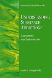 Understanding Substance Addictions : Assessment and Intervention cover art