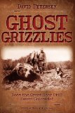 Ghost Grizzlies Does the Great Bear Still Haunt Colorado? cover art