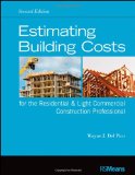 Estimating Building Costs for the Residential and Light Commercial Construction Professional 