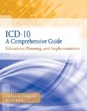 ICD-10: a Comprehensive Guide Education, Planning and Implementation with Premium Website Printed Access Card and Cengage EncoderPro. com Demo Printed Access Card 2011 9781439057414 Front Cover