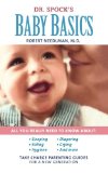 Dr. Spock's Baby Basics Take Charge Parenting Guides 2009 9781439169414 Front Cover