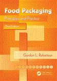Food Packaging Principles and Practice, Third Edition