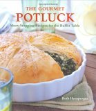 Gourmet Potluck Show-Stopping Recipes for the Buffet Table  9781580087414 Front Cover