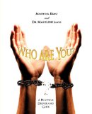Who Are You? A Practical Deliverance Guide 2010 9781615798414 Front Cover