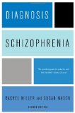 Diagnosis: Schizophrenia A Comprehensive Resource for Consumers, Families, and Helping Professionals, Second Edition cover art