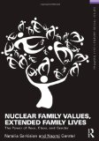 Nuclear Family Values, Extended Family Lives The Power of Race, Class, and Gender cover art