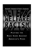 Welfare Racism Playing the Race Card Against America&#39;s Poor