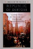 Republic of Debtors Bankruptcy in the Age of American Independence