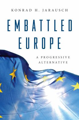 Embattled Europe A Progressive Alternative  9780691200415 Front Cover