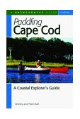 Paddling Cape Cod A Coastal Explorer's Guide 2000 9780881504415 Front Cover