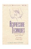 Acupressure Techniques A Self-Help Guide 1996 9780892816415 Front Cover