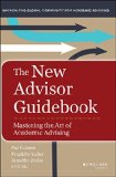 New Advisor Guidebook Mastering the Art of Academic Advising 2nd 9781118823415 Front Cover