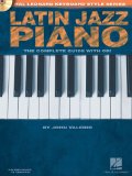 Latin Jazz Piano - the Complete Guide with Online Audio! Hal Leonard Keyboard Style Series  9781423417415 Front Cover