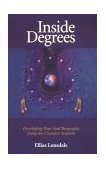 Inside Degrees Developing Your Soul Biography Using the Chandra Symbols 1997 9781556432415 Front Cover