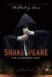 Shakespeare for Screenwriters Timeless Writing Tips from the Master of Drama 2013 9781615931415 Front Cover