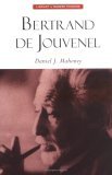 Bertrand de Jouvenel The Conservative Liberal and the Illusions of Modernity  9781932236415 Front Cover