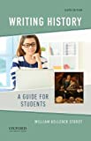 Writing History A Guide for Students 6th 9780190078416 Front Cover