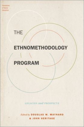Ethnomethodology Program Legacies and Prospects  9780190854416 Front Cover