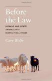 Before the Law Humans and Other Animals in a Biopolitical Frame