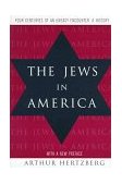 Jews in America Four Centuries of an Uneasy Encounter: a History cover art