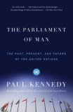 Parliament of Man The Past, Present, and Future of the United Nations cover art