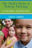 Childï¿½s Voice in Family Therapy A Systemic Perspective cover art