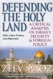 Defending the Holy Land A Critical Analysis of Israel's Security and Foreign Policy cover art