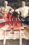 Racing the Enemy Stalin, Truman, and the Surrender of Japan