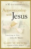 Apprenticeship with Jesus Learning to Live Like the Master cover art