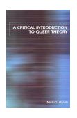 Critical Introduction to Queer Theory 
