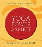 Yoga, Power & Spirit: Patanjali the Shaman  9781401953416 Front Cover