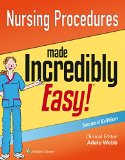 Nursing Procedures Made Incredibly Easy! 