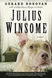 Julius Winsome A Novel 2007 9781585679416 Front Cover