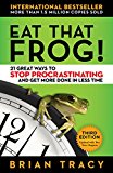 Eat That Frog! 21 Great Ways to Stop Procrastinating and Get More Done in Less Time cover art