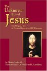 Unknown Life of Jesus The Original Text of Nicolas Notovich's 1887 Discovery 2004 9781884956416 Front Cover