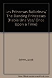 Las Princesas Bailarinas/ The Dancing Princesses 2006 9789501114416 Front Cover