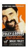Foley Is Good And the Real World Is Faker Than Wrestling cover art
