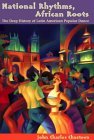National Rhythms, African Roots The Deep History of Latin American Popular Dance