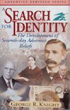 Search for Identity : The Development of Seventh-Day Adventist Beliefs 1st 9780828015417 Front Cover