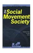 Social Movement Society Contentious Politics for a New Century  9780847685417 Front Cover