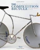 Competition Bicycle The Craftsmanship of Speed 2012 9780847838417 Front Cover