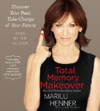 Total Memory Makeover: Improve Your Memory, Take Charge of Your Life 2012 9781442348417 Front Cover