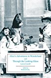 Alice's Adventures in Wonderland and Through the Looking-Glass  9781554812417 Front Cover
