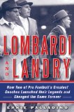 Lombardi and Landry How Two of Pro Football's Greatest Coaches Launched Their Legends and Changed the Game Forever 2011 9781616084417 Front Cover