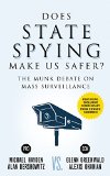 Does State Spying Make Us Safer? The Munk Debate on Mass Surveillance  9781770898417 Front Cover