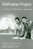 Manhattan Project: a Secret Wartime Mission 1970 9781878668417 Front Cover