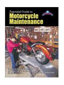 Essential Guide to Motorcycle Maintenance Tips and Techniques to Keep Your Motorcycle in Top Condition cover art